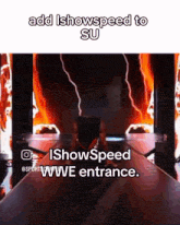 a gif of a wrestler that says add ishowspeed to su ishowspeed wwe entrance