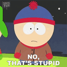 No Thats Stupid Stan Marsh GIF - No Thats Stupid Stan Marsh South Park GIFs