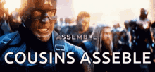 a picture of captain america with the words " cousins assemble "