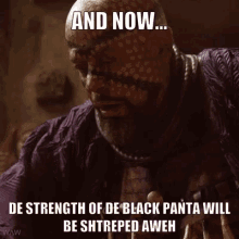 Forrest Whitaker Will Be Shtreped Aweh GIF - Forrest Whitaker Will Be Shtreped Aweh Black Panther GIFs