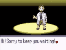 Hi Sorry To Keep You Waiting Pokemon GIF - Hi Sorry To Keep You Waiting Pokemon Pokemon Gen3 GIFs