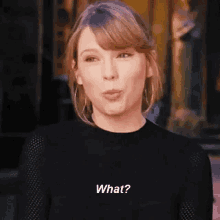 Taylor Swift GIF - Taylor Swift What GIFs