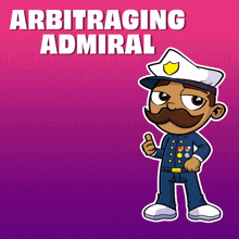 a cartoon of an admiral giving a thumbs up with the words arbitraging admiral above him