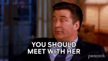 You Should Meet With Her Jack Donaghy GIF - You Should Meet With Her Jack Donaghy 30rock GIFs