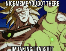 a picture of a cartoon character with the caption nice meme you got there i 'm taking that shit