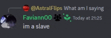 a screenshot of a discord conversation between faviannoo and @astralflips .