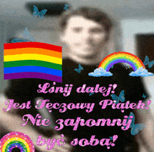 a picture of a man with a rainbow and the words lonij dalej