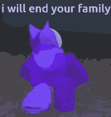 I Will End Your Family GIF - I Will End Your Family GIFs