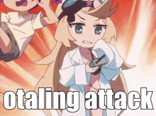 a picture of a girl with the words otaling attack
