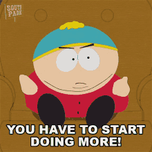 You To Start Doing More Eric Cartman GIF - You To Start Doing More Eric Cartman South Park GIFs