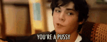 You'Re A Pussy GIF - Pussy You Are A Pussy GIFs