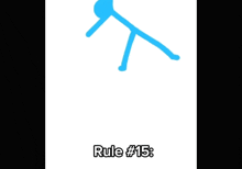 a drawing of a stick figure with the rule # 15 written below it