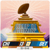 a sign that says keep it comin ' with a statue on top
