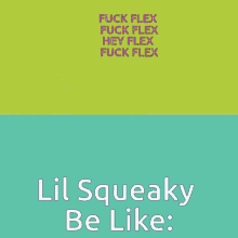 top botton meme lil squeaky fuck flex flex entertainment