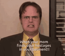Dwight When Your Mom Finds Your Hostages GIF - Dwight When Your Mom Finds Your Hostages Basement GIFs