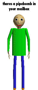 There Is A Pipebomb In Your Mailbox Baldi Sticker - There Is A Pipebomb In Your Mailbox Baldi Baldis Basics Stickers