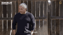 This Is Great Cesar Millan GIF - This Is Great Cesar Millan Cesar Millan Better Human Better Dog GIFs