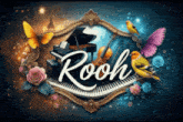 the word rooh is on a blue background with flowers and birds