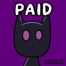 a black cat with purple eyes says paid