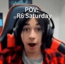 a blurry picture of a person wearing headphones with the words pov r6 saturday