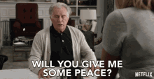 will you give me some peace robert martin sheen grace and frankie leave me alone