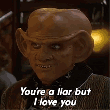 Youre A Liar But I Love You Quark GIF - Youre A Liar But I Love You Quark Star Trek GIFs