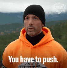 You Have To Push Dominic Kehoe GIF - You Have To Push Dominic Kehoe Canada'S Ultimate Challenge GIFs