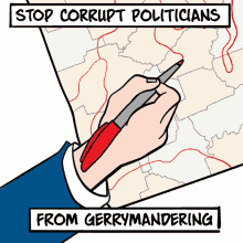 stop corrupt politicians from gerrymandering boundaries are manipulated stop the manipulation boundaries