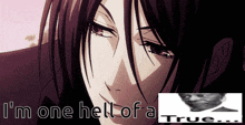 a picture of a man with the words " i 'm one hell of a true " below him