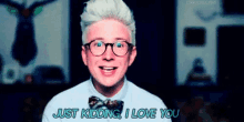 Just Kidding I Love You Tyler Oakley GIF - Just Kidding I Love You Tyler Oakley GIFs