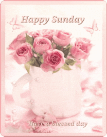 a card that says happy sunday and has pink roses in a cup