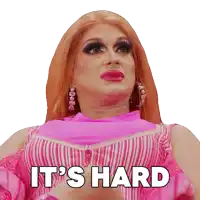 a drag queen says it 's hard in a pink dress