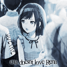 a black and white image of a girl with the words ena doesn t love rana