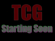 Tcg Starting Soon GIF - Tcg Starting Soon GIFs
