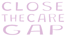 Close The Care Gap February 4 GIF