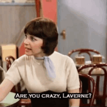 Laverne And Shirley Are You Crazy GIF - Laverne And Shirley Are You Crazy Penny Marshall GIFs