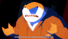 King Shark Id Let The American Healthcare System Do That GIF - King Shark Id Let The American Healthcare System Do That American Healthcare GIFs