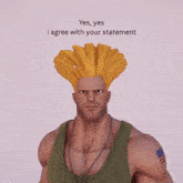 a picture of a man with a yellow wig and the words " yes yes i agree with your statement "