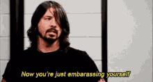 Dave Grohl Embarrassed GIF - Dave Grohl Embarrassed Now Youre Embarrassing Yourself GIFs