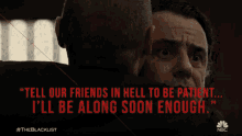 Tell Out Friends In Hell To Be Patiient Ill Be Along Soon Enough GIF - Tell Out Friends In Hell To Be Patiient Ill Be Along Soon Enough Goodbye GIFs