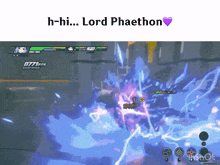 a screenshot of a video game with the words " h-hi lord phaethon "