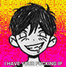 a black and white drawing of a boy with the words " i have your fucking ip " below it