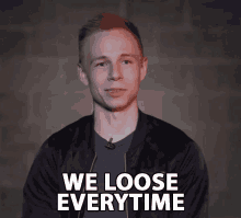 We Loose Everytime Lose GIF - We Loose Everytime Lose Defeat GIFs