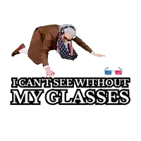 a poster that says " i can 't see without my glasses "