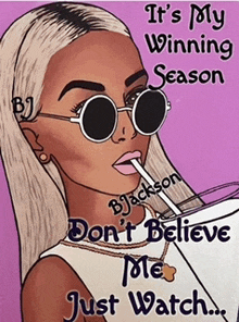 a cartoon of a woman drinking through a straw with the words it 's my winning season