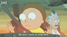 a cartoon of rick and morty with the words we don 't want to stop here