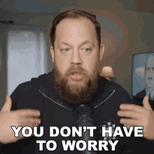 You Dont Have To Worry Ryan Bruce GIF - You Dont Have To Worry Ryan Bruce Fluff GIFs
