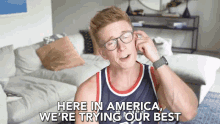 Here In America Were Trying Our Best GIF