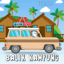 a penguin is driving a car with luggage on top of it and the words balik kampung below it