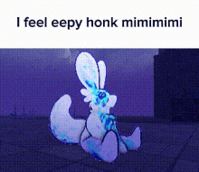 a cartoon of a rabbit with the words `` i feel eepy honk mimimimi '' above it .